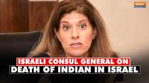 "Tragic, Painful" Israeli Consul General on death of Indian in Israel