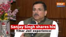 Sanjay Singh shares his Tihar jail experience, says What is wrong if I gain weight…