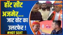 
Hot Seat: Hot Seat Ajmer... Upset of Jat Vote!