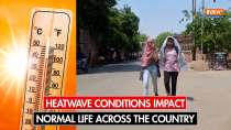 Heat waves in India: Heat wave conditions impact normal life across the country