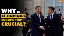 Xi Jinping in France: Why China’s President's visit dubbed crucial for EU, Russia-Ukraine war?