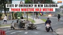 French ministers hold crisis meeting as New Caledonia enters state of emergency