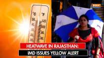 Jaipur: Yellow alert in Rajasthan as heatwave likely to persist for 3 more days