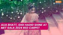 Met Gala 2024: Alia Bhatt, Gigi Hadid shine at red carpet in designer looks