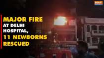 Delhi Fire Incident: Major fire at children's hospital, 11 newborns rescued from spot