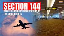 Lok Sabha Result 2024: Delhi Police imposes Section 144 around IGI airport ahead of election results