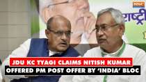 JDU Leader on Nitish Kumar: KC Tyagi claims Nitish Kumar offered PM post offer by  