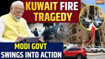 Kuwait: Govt swings into action as several Indians killed in fire | PM Modi announces ex-gratia