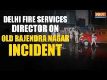 IAS Coaching Centre Horror: Fire Services Director Atul Garg Director on Old Rajendra Nagar incident