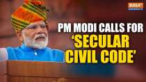 Independence Day 2024: PM Modi calls for secular civil code in his I-Day speech