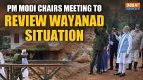 Wayanad Landslides: PM Modi chairs high-level meeting to review situation in Wayanad