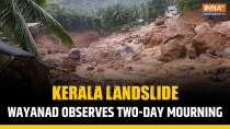 Wayanad landslides: National flag at half mast at Kerala Legislative Assembly