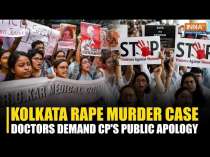 Kolkata Rape Murder Case: Protesting doctors demand Police Commissioner