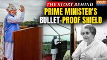 Why did PM Modi do away with the tradition of bullet-proof glass for Independence Day Speech?