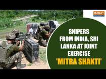 Snipers from India and Sri Lanka take centre stage at Joint Military Exercise 'Mitra Shakti'