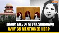 Kolkata Rape-Murder Case: Why did SC refer to Aruna Shanbaug during the hearing?