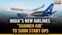 Shankh Air gets ready to takeoff: All you need to know about India