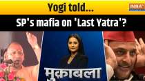 Muqabla: Yogi told...SP's mafia on 'Last Yatra'?