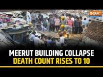 Meerut Building Collapse: Death toll mounts to 10; rescue operation underway