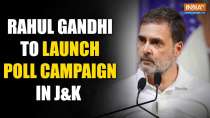 J&K Assembly 2024: Rahul Gandhi to launch Congress