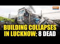 Lucknow Building Collapse: Death toll rises to 8; Rescue operation underway