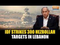 Israel-Hezbollah Conflict: IDF bombards over 300 Hezbollah targets in Lebanon, several dead