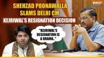 Kejriwal Resignation: Shehzad Poonawalla Slams Kejriwal