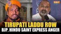 Tirupati Laddu Row: BJP, Hindu saints express anger after lab report confirms animal fat in laddus