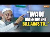 Asaduddin Owaisi slams BJP for taking away fundamental rights of Indians through Waqf Amendment Bill