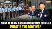 China planning to train 3,000 foreign police officials | What is the motive behind this?