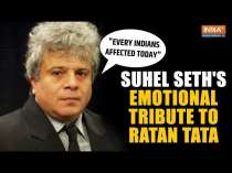 Ratan Tata Demise: Suhel Seth gets teary-eyed, says every Indian is impacted today