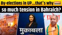 Muqabla: By-elections in UP...that's why so much tension in Bahraich?
