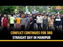 Manipur Clashes: Conflict continues for 3rd day as Home Minister Amit Shah takes stock of situation