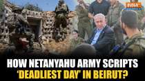 Israel-Lebanon War: How Netanyahu Army scripts  