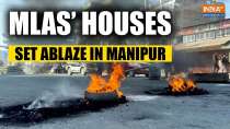 Manipur Violence: Protesters burn MLAs