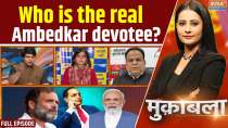 
Muqabla: Who is the real Ambedkar devotee?