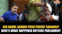 Rahul Gandhi pushed an MP? BJP's Pratap Sarangi speaks out on head injury