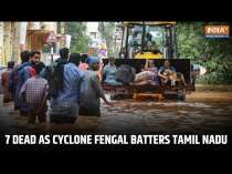 Cyclone Fengal Batters Tamil Nadu: 7 dead in Tiruvannamalai as officials continue rescue operations