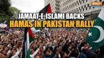 Jamaat-e-Islami holds rally in Pakistan, supports Hamas