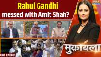 Muqabla: Rahul Gandhi messed with Amit Shah?