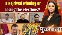 
Muqabla: Is Kejriwal winning or losing the elections?