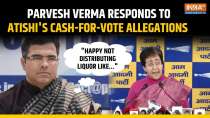 Delhi Elections 2025: Parvesh Verma denies Atishi's cash-for-vote allegations