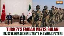 Turkey's Faidan meets Syrian leader Golani, rejects Kurdish militants' role in Syria's future