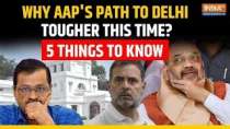 Delhi Elections 2025: Why AAP's path to Delhi tougher this time? 5 things to know