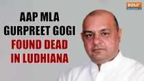 Ludhiana: AAP MLA Gurpreet Gogi shot in head, declared dead, confirms DCP Jaskaran Singh Teja