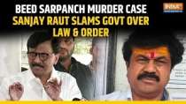 Maharashtra Sarpanch Murder: Shiv Sena (UBT) Sanjay Raut slams govt over law and order in Beed