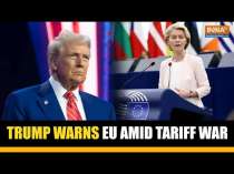 Donald Trump Warns EU Amid Tariff War With Canada, China and Mexico- Here