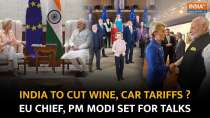 Von der Leyen in India: India to Cut Wine, Car Tariffs? EU Chief, PM Modi Set for Talks