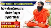 
Yoga With Swami Ramdev, 07 Feb: Finger disease is increasing due to mobile...how dangerous is pinky finger syndrome?