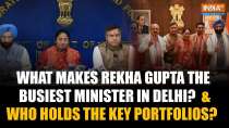 What Makes Rekha Gupta the Busiest Minister in Delhi & Who Got What in Delhi's Cabinet?